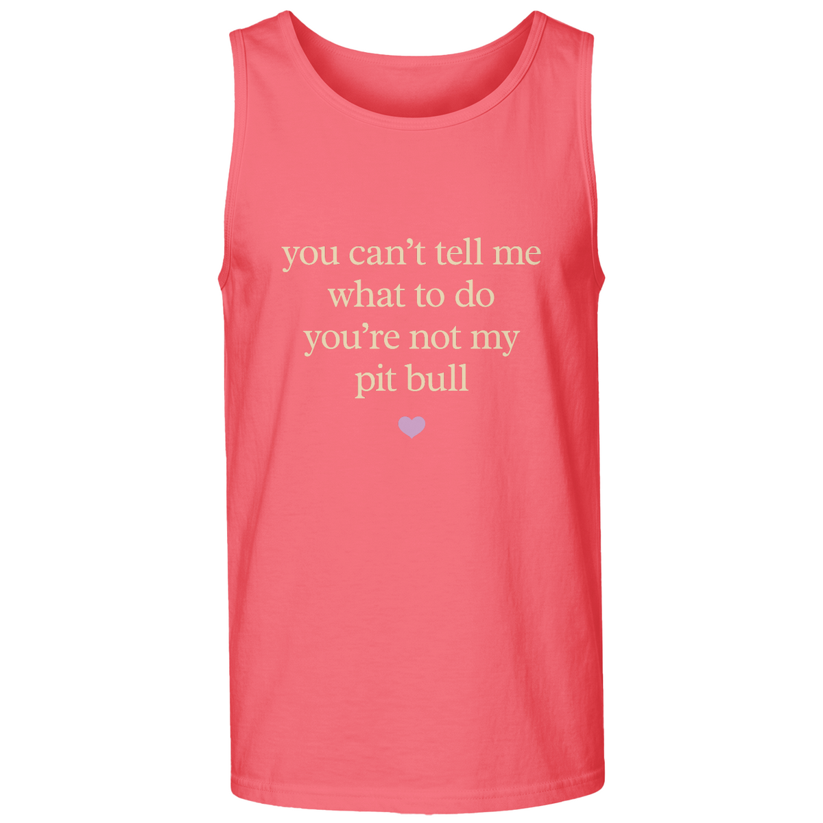 You Can't Tell Me What To Do Unisex Garment-Dyed Heavyweight Tank Top